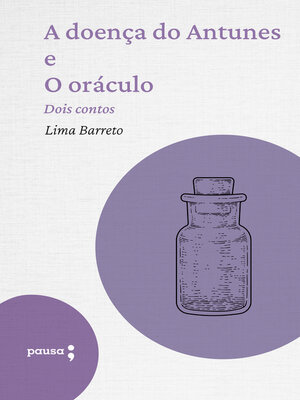 cover image of A doença do Antunes e O oráculo--dois contos